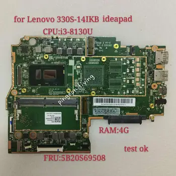 за Lenovo Ideapad 330S-14IKB дънна Платка на лаптоп 81f4/81jm/330s KBL/.. 4 GB DDR4/процесор I3-8130 Fru/5b20s69508 тестове OK