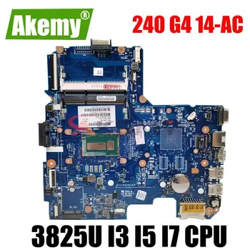 240 G4 14-AC 6050A2730001 дънна платка за HP 14-AC 240 G4 дънна Платка на Лаптоп дънна Платка W/3825U I3 I5 I7 процесор HD Graphics