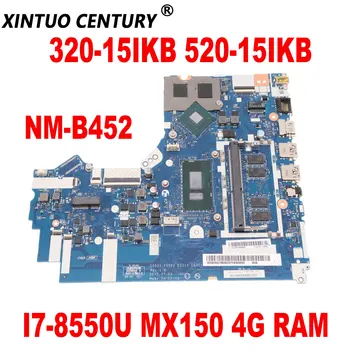 5B20Q15629 за Lenovo Ideapad 320-15IKB 520-15IKB дънна Платка на лаптоп EG521 EG522 EZ511 NM-B452 с I7-8550U MX150 4G RAM DDR4