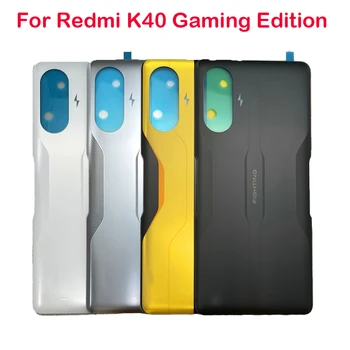Делото на отделението за батерията За Xiaomi Redmi K40 Gaming Edition Капак на Отделението за батерията Корпус делото стъкло камера RedmeK40 Gaming